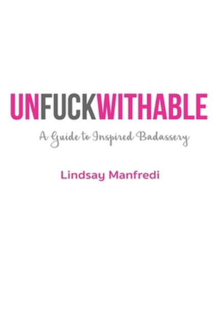 Unfuckwithable by Lindsay Manfredi - cover art